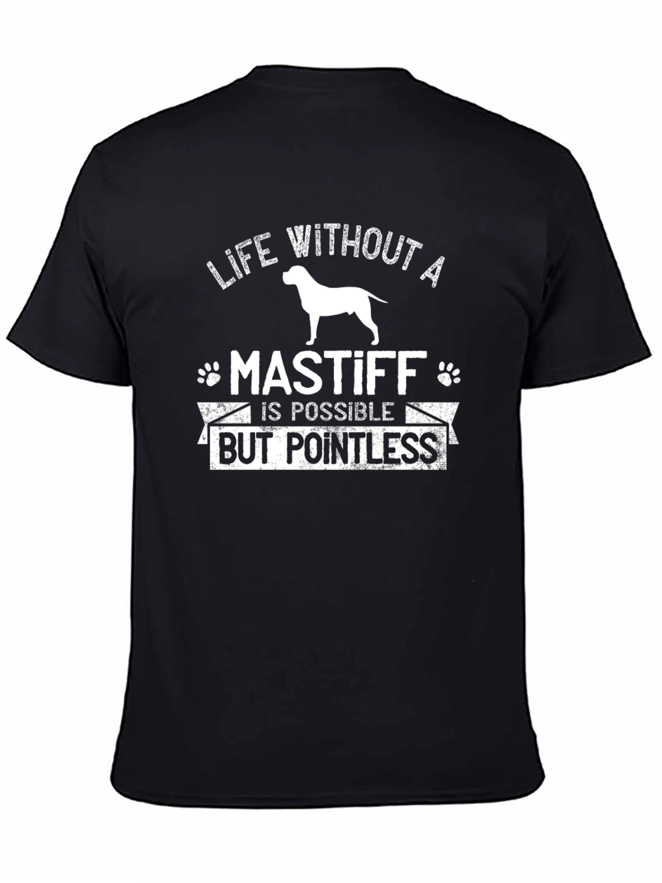 Life Without a Mastiff T-Shirt