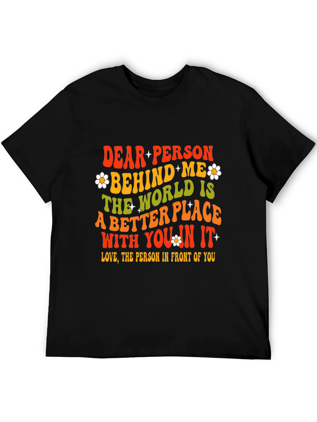 Dear Person Behind Me Graphic T-Shirt