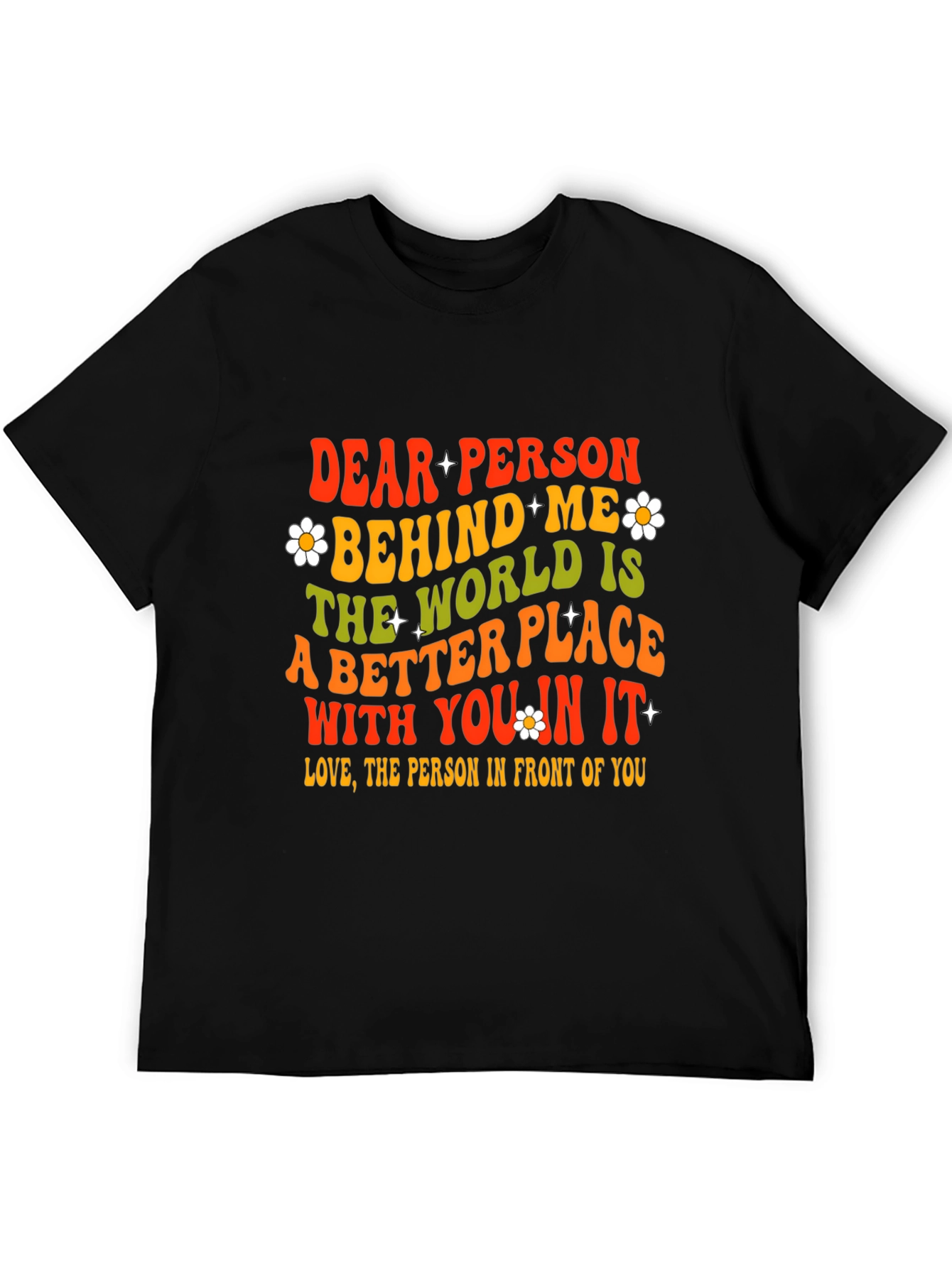 Dear Person Behind Me Graphic T-Shirt