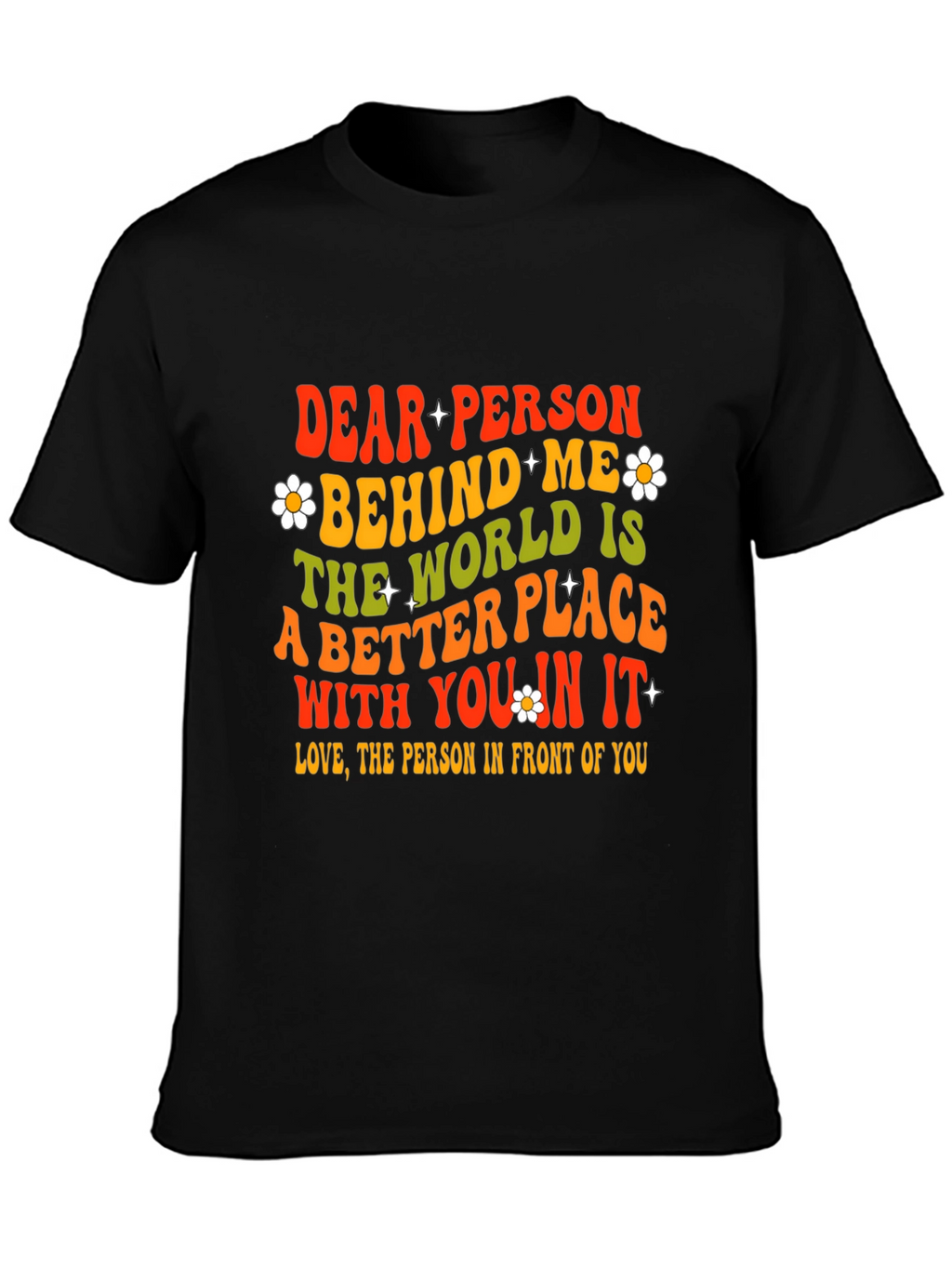 Dear Person Behind Me Graphic T-Shirt