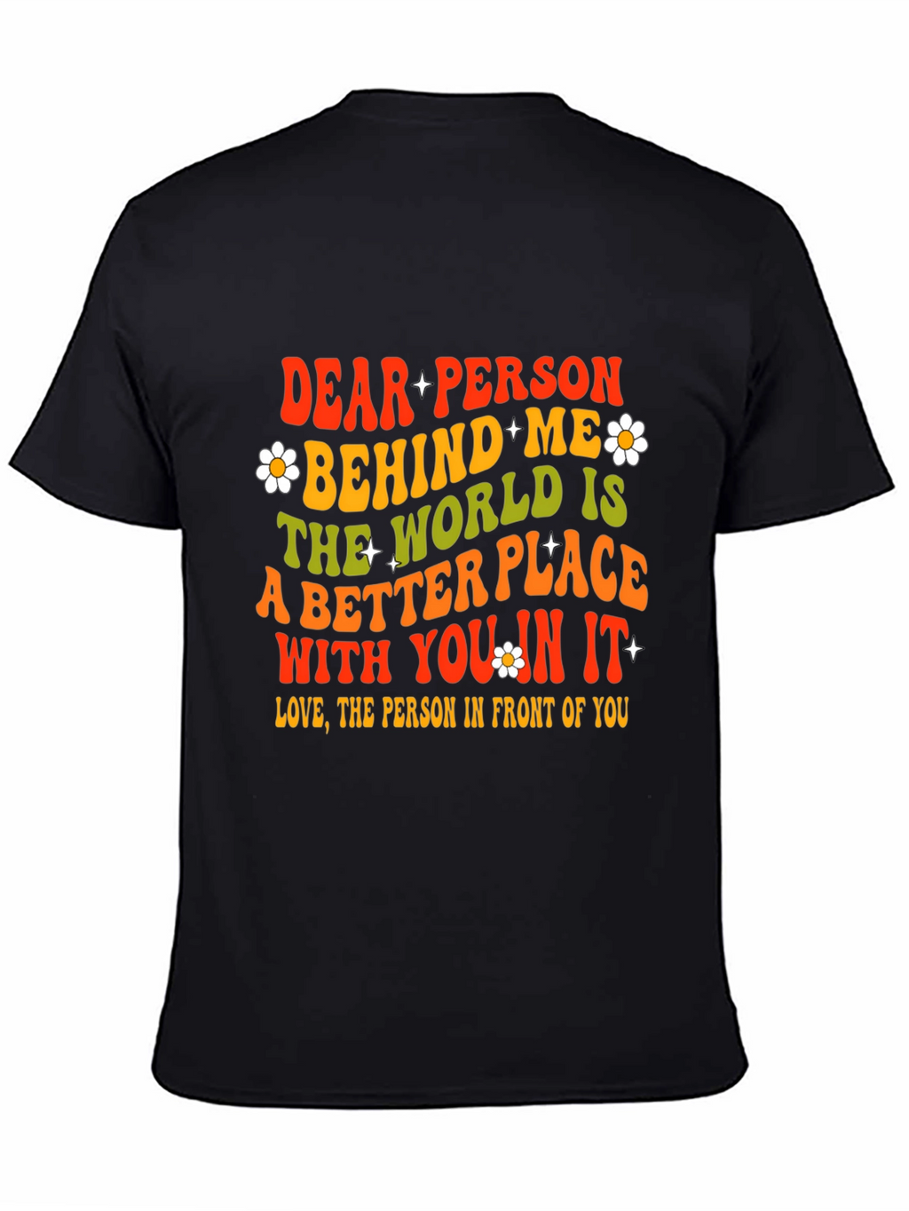 Dear Person Behind Me Graphic T-Shirt