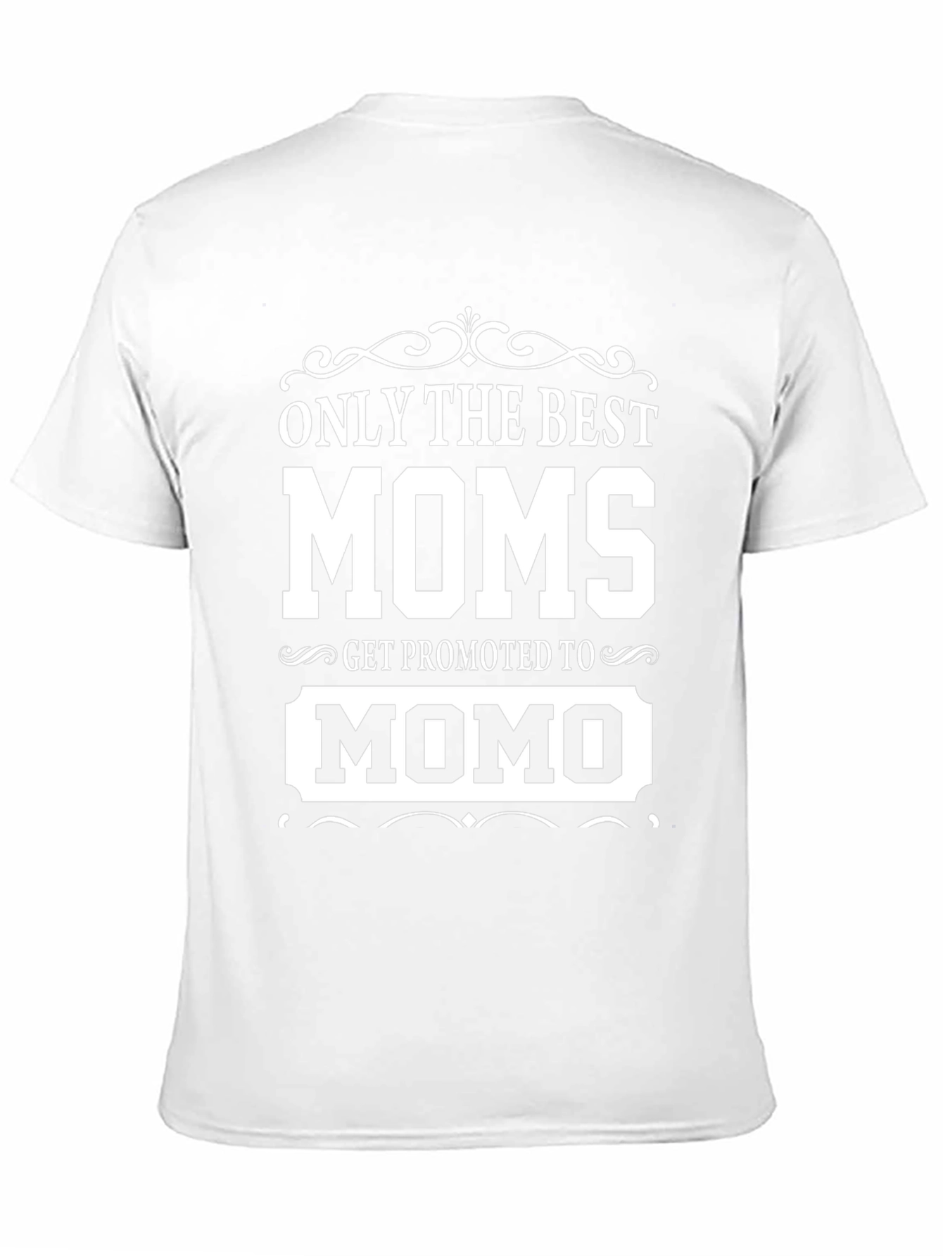 Best Moms Get Promoted to Momo T-Shirt