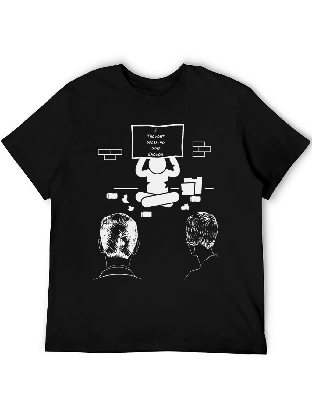 I Thought Working Was Enough Graphic T-Shirt