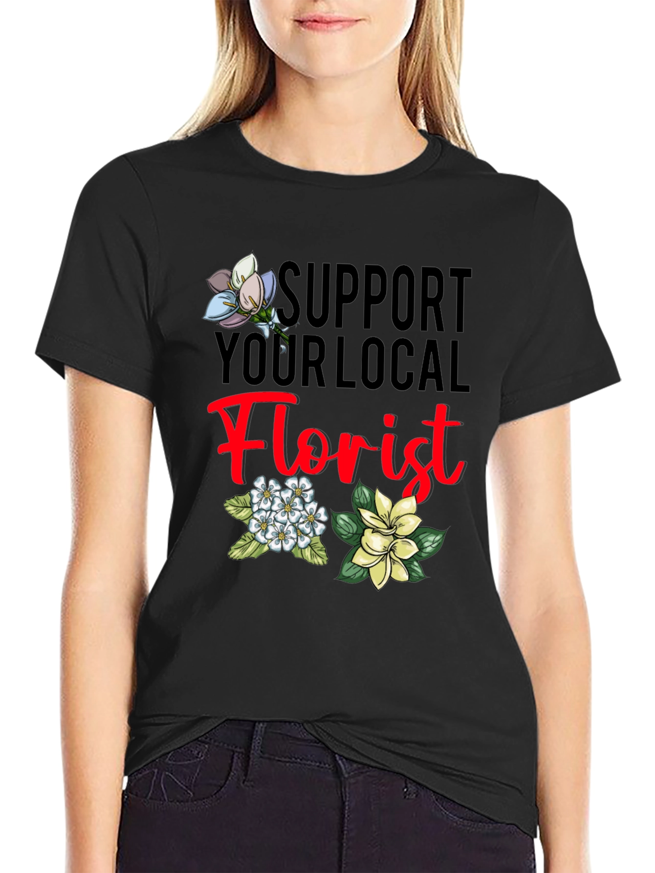 Support Your Local Florist T-Shirt