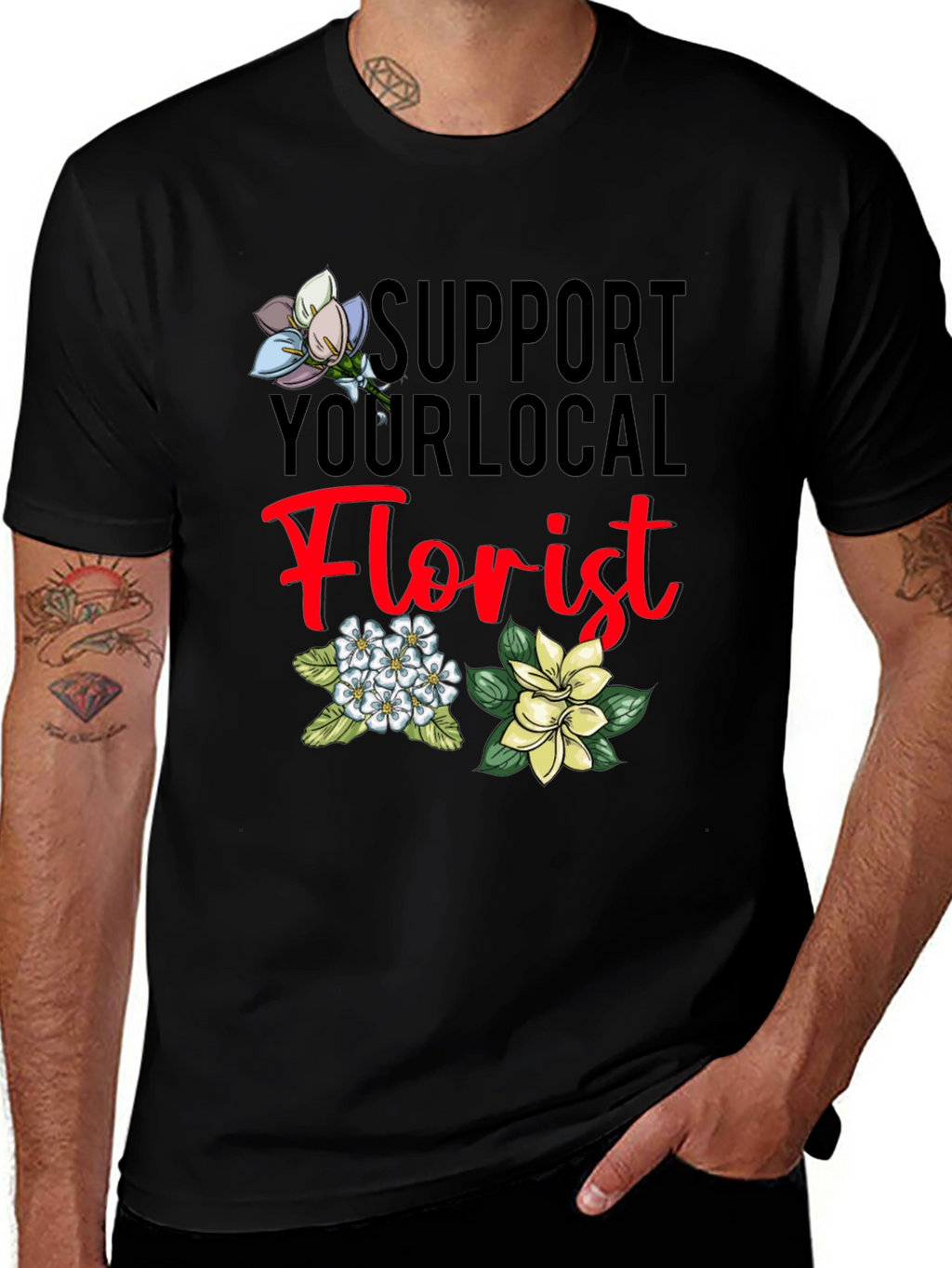 Support Your Local Florist T-Shirt
