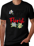 Support Your Local Florist T-Shirt