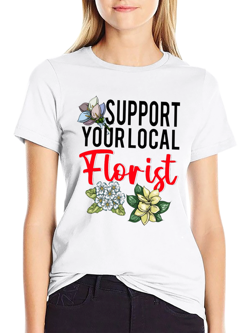 Support Your Local Florist T-Shirt
