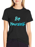 Be Yourself Black T-Shirt - Inspiring Graphic Tee
