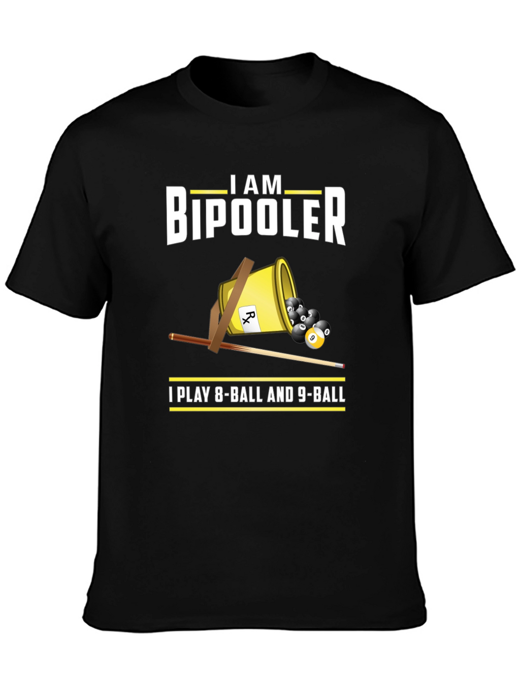 I am Bipooler Funny Billiards T-Shirt
