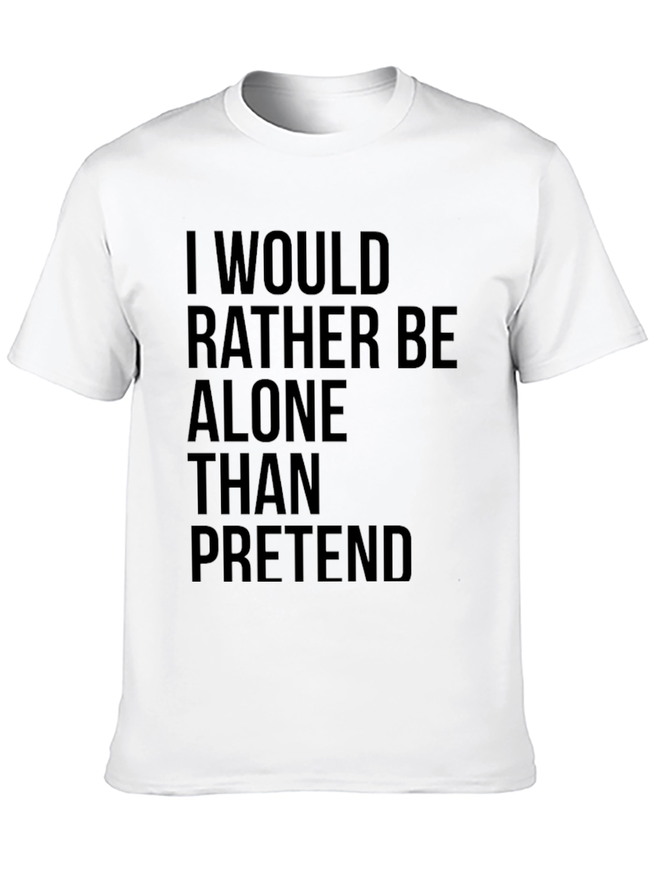 Alone Than Pretend Mens Black Graphic T-Shirt