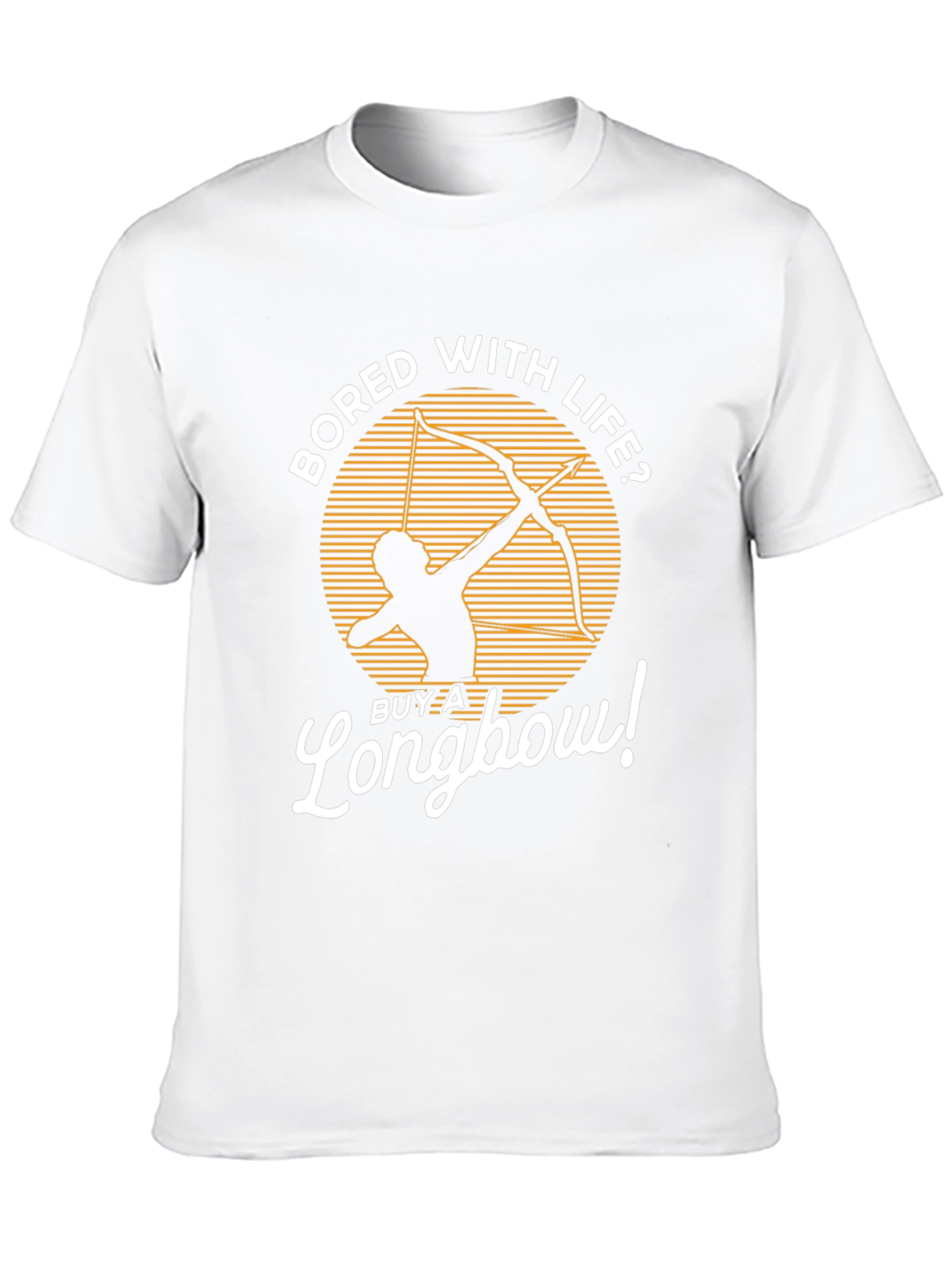 Bored with Life? Longbow T-Shirt