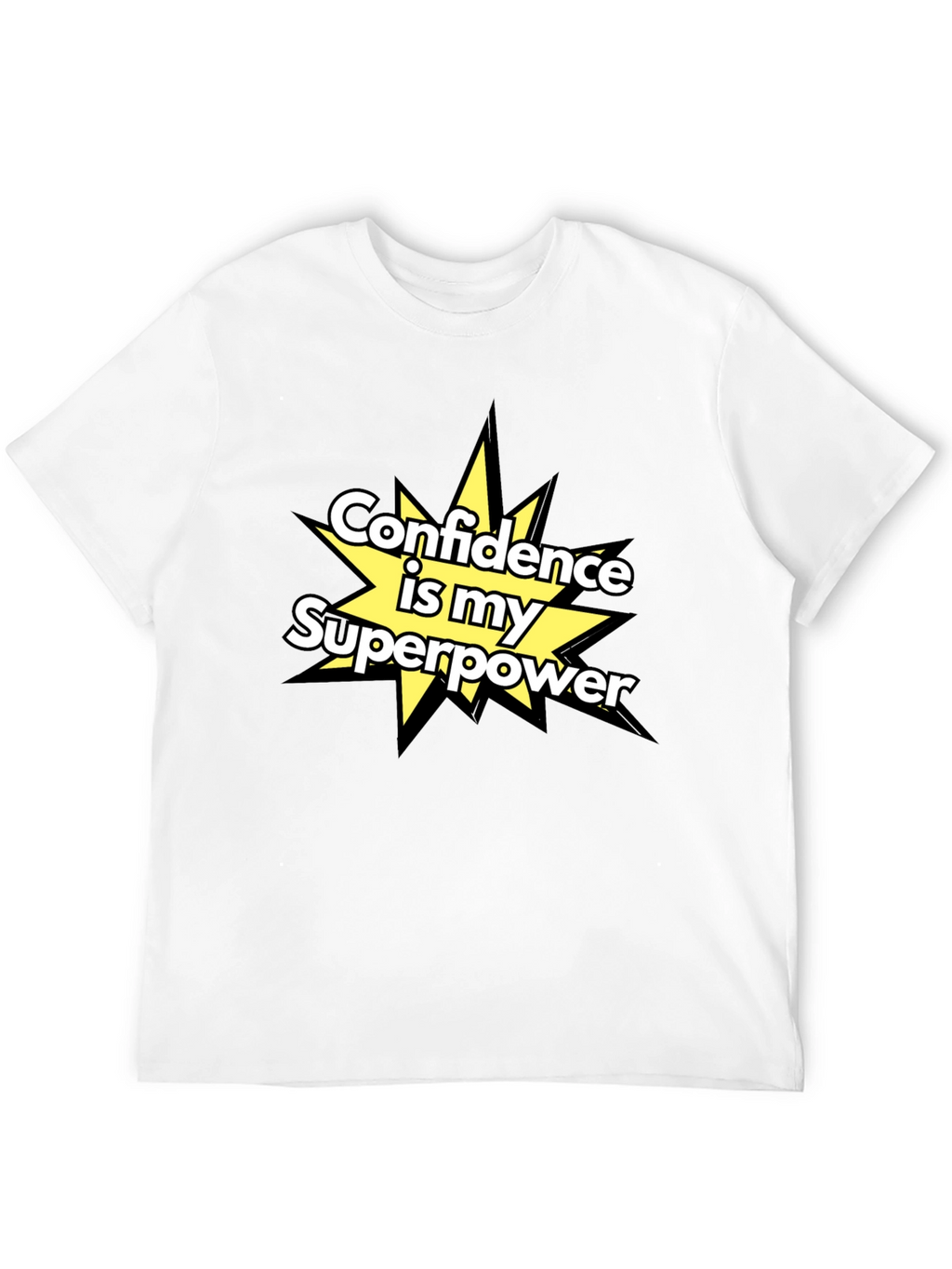 Confidence is my Superpower T-Shirt