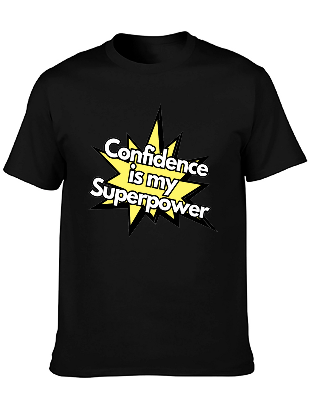 Confidence is my Superpower T-Shirt