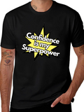 Confidence is my Superpower T-Shirt