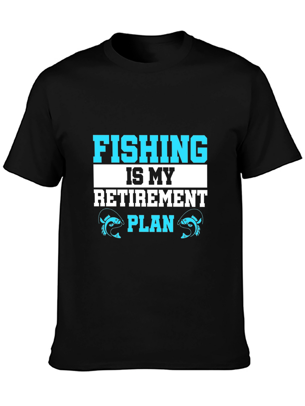 Fishing Retirement Plan Graphic Tee