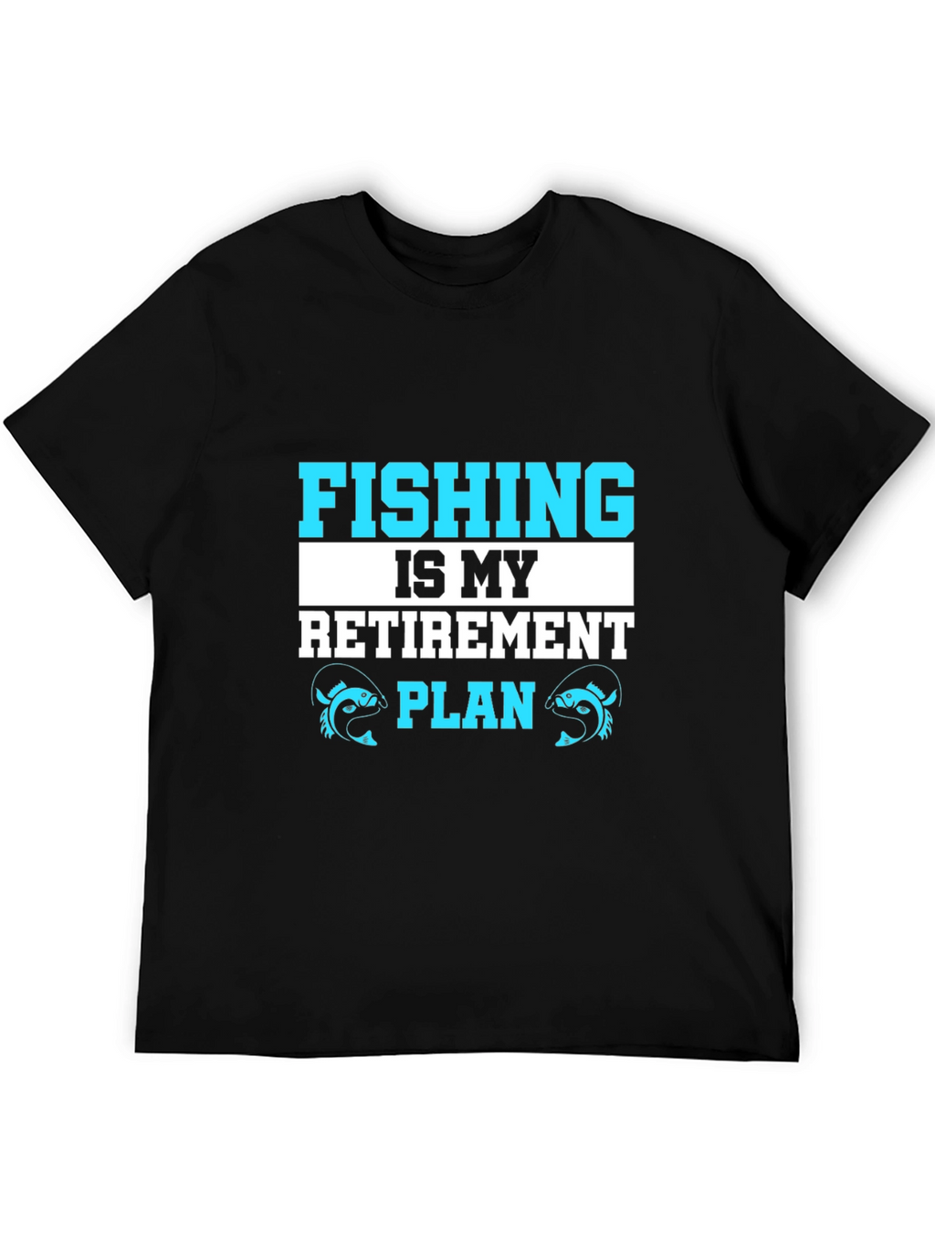 Fishing Retirement Plan Graphic Tee