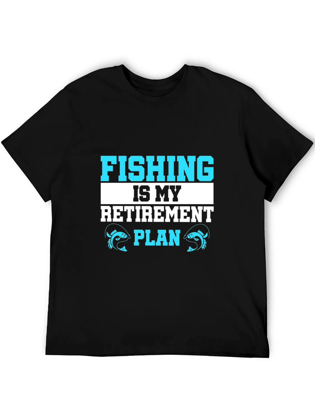 Fishing Retirement Plan Graphic Tee