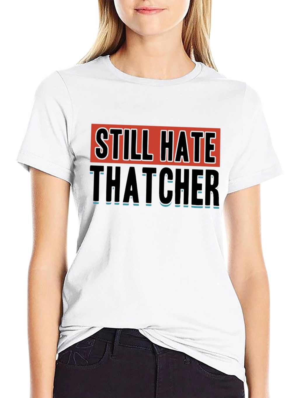 Still Hate Thatcher Graphic T-Shirt