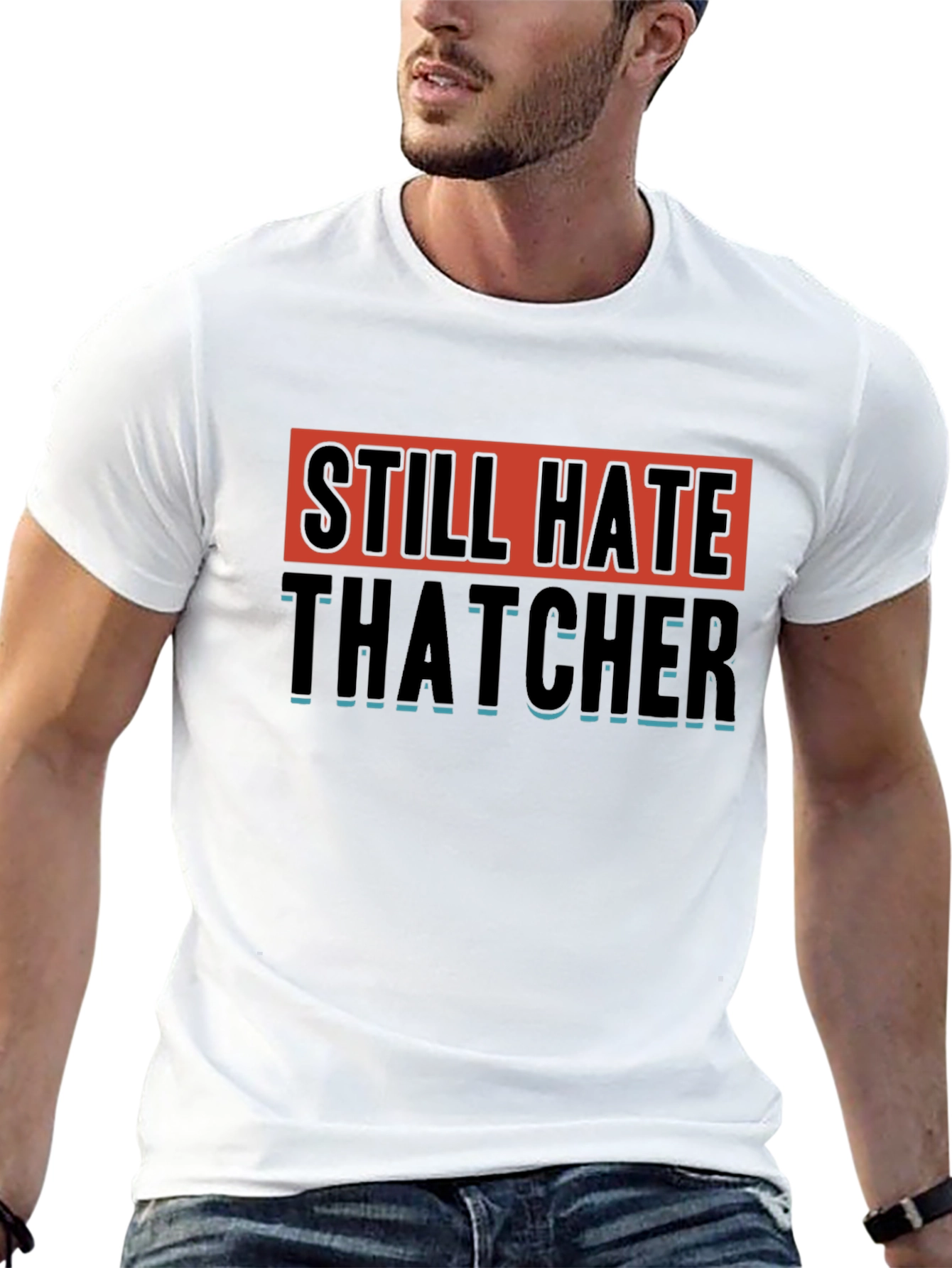 Still Hate Thatcher Graphic T-Shirt