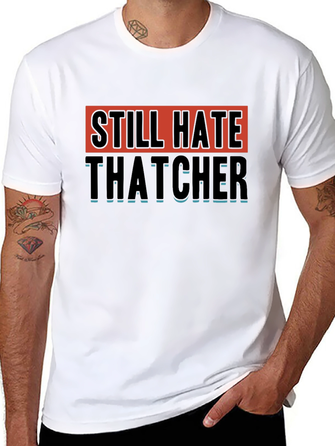 Still Hate Thatcher Graphic T-Shirt