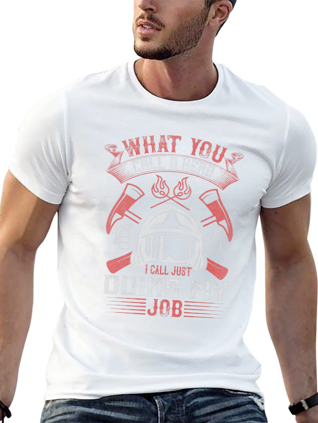 Firefighter Hero T-Shirt - Doing My Job