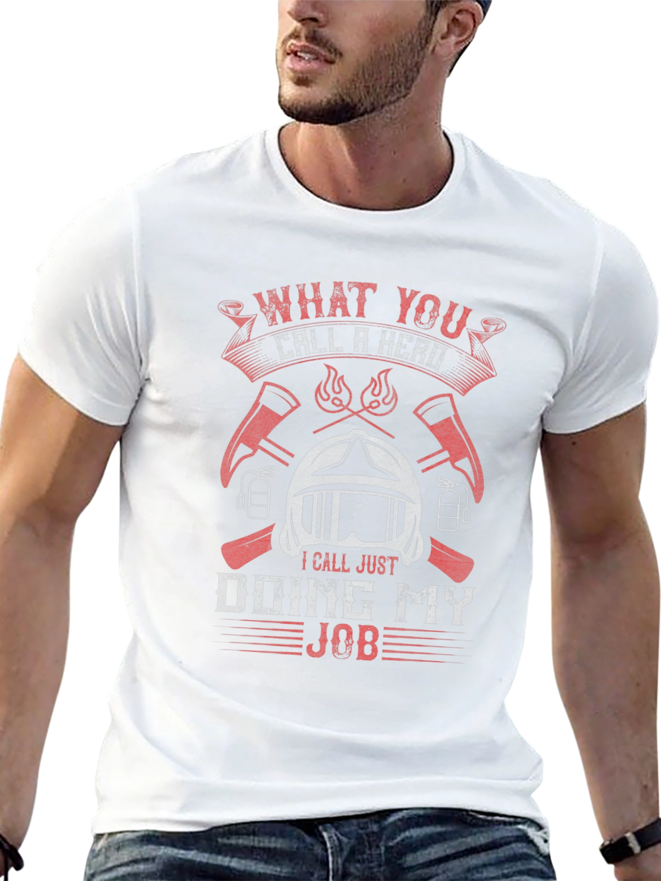Firefighter Hero T-Shirt - Doing My Job