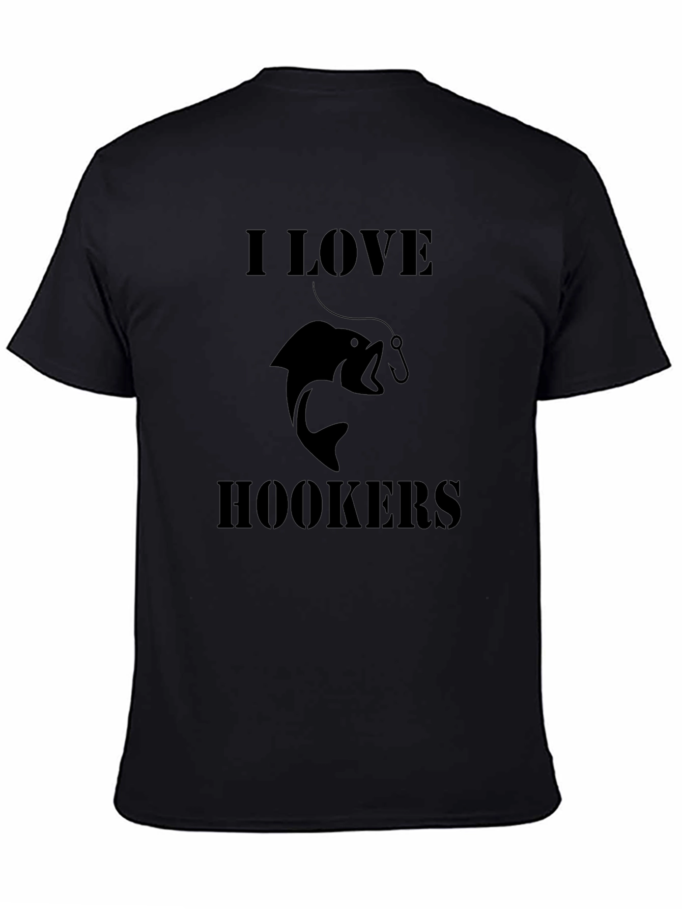 I Love Hookers Fishing T-Shirt - Black