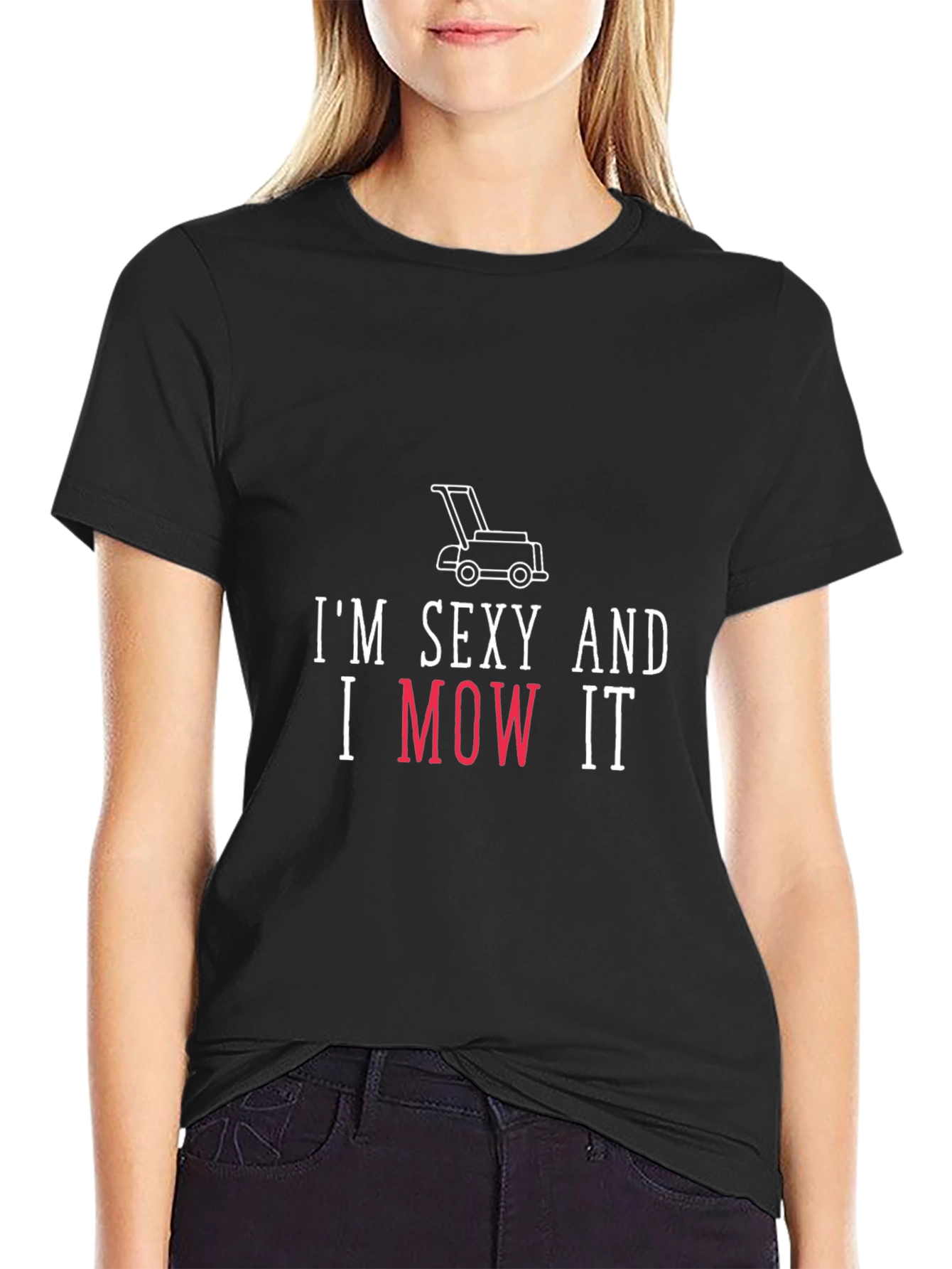 Im Sexy And I Mow It Funny Lawn Mower T-Shirt