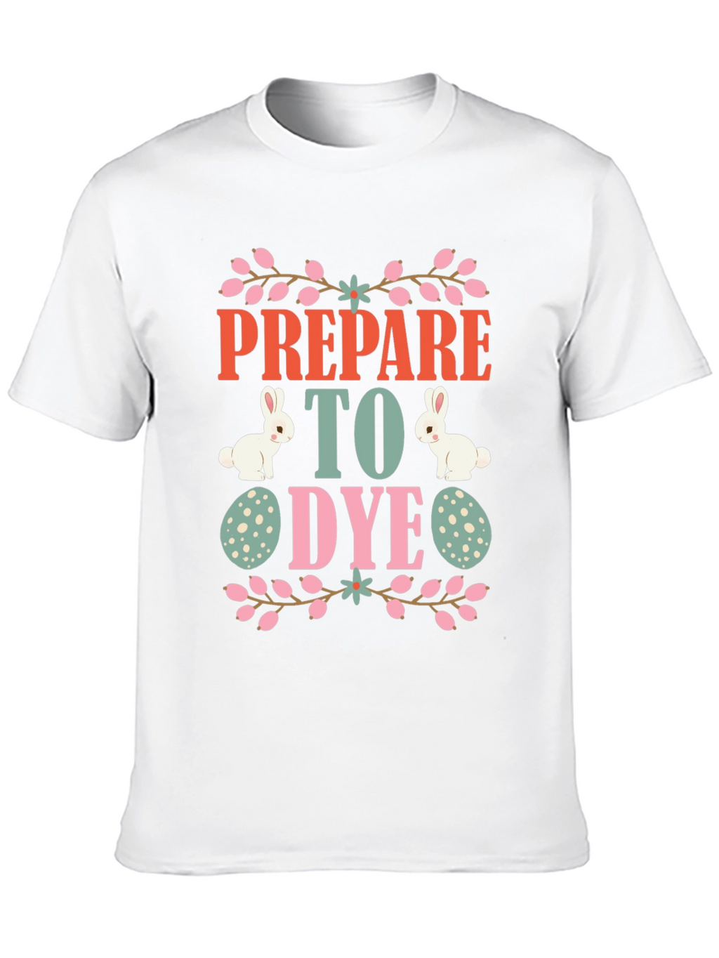 Prepare to Dye Easter T-Shirt