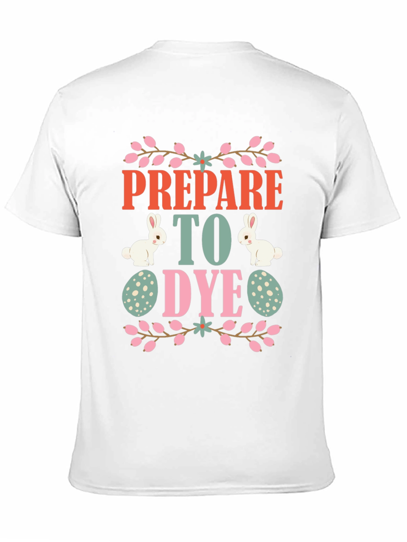 Prepare to Dye Easter T-Shirt