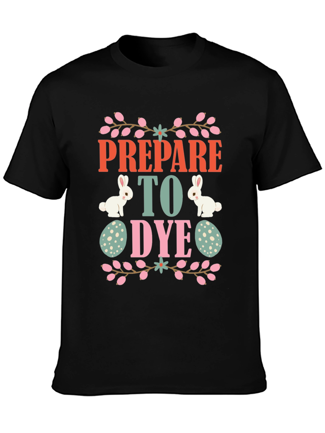 Prepare to Dye Easter T-Shirt