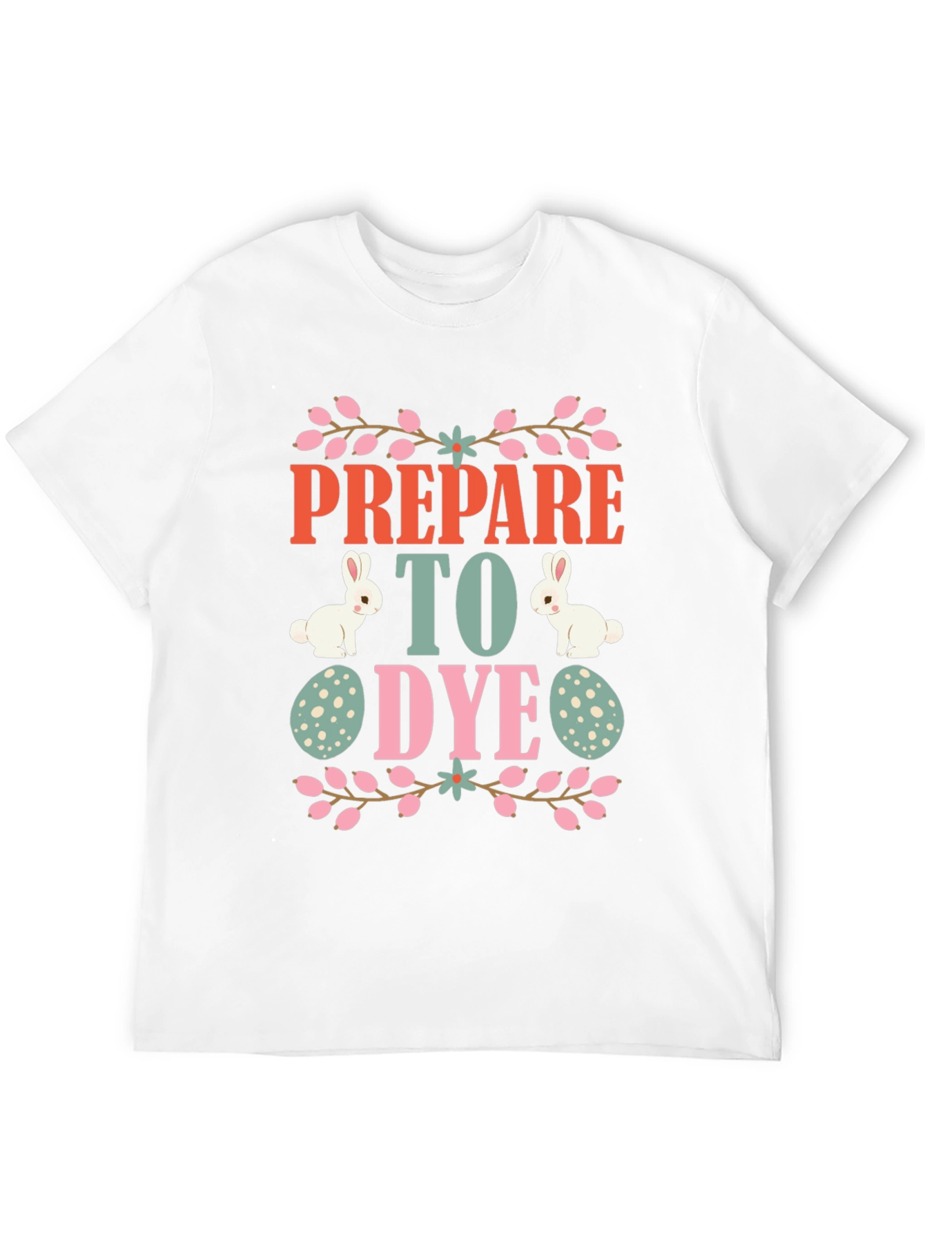 Prepare to Dye Easter T-Shirt
