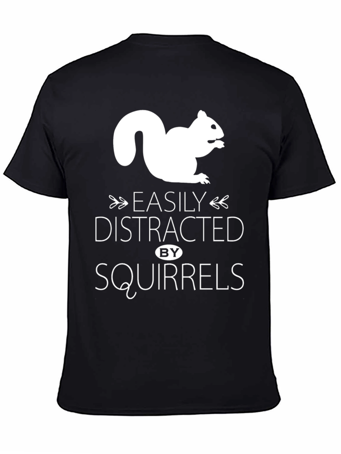 Easily Distracted by Squirrels T-Shirt