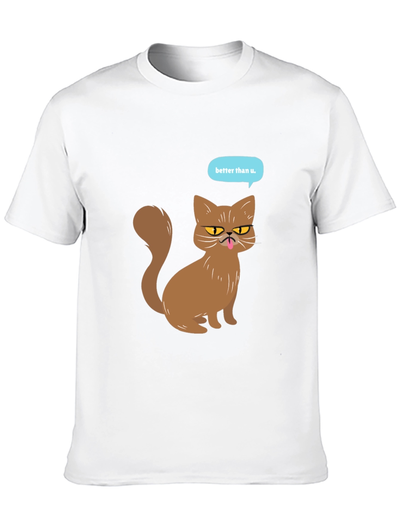 Funny Cat T-Shirt - Better Than U Graphic Tee