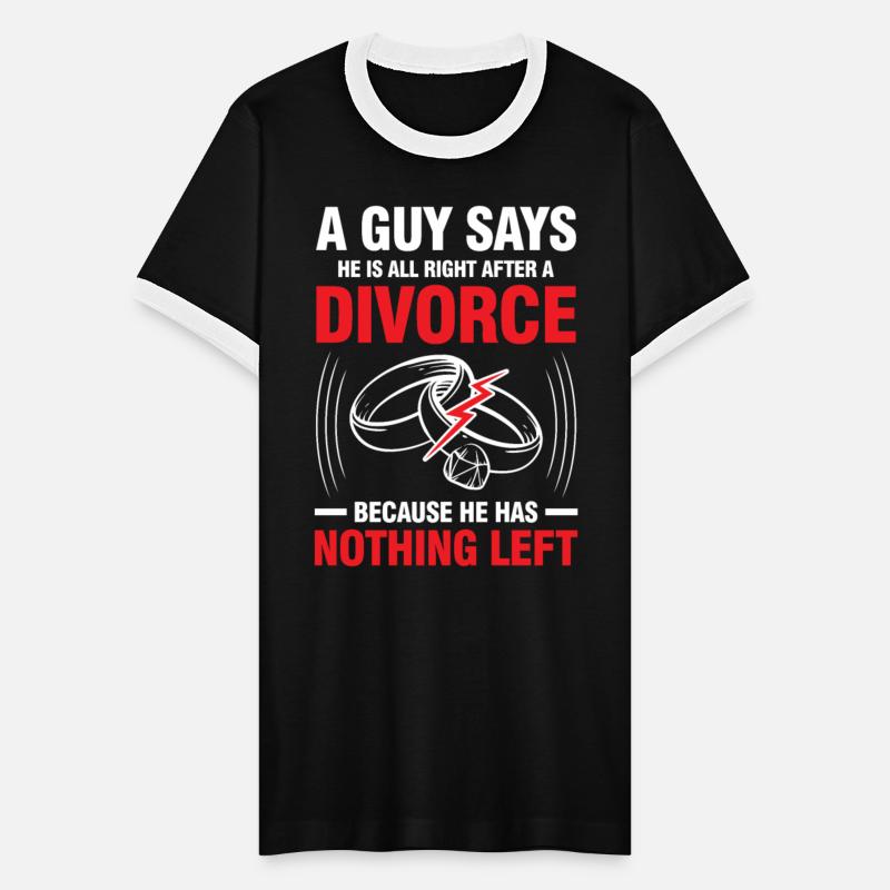 All Right After A Divorce He Has Nothing Left