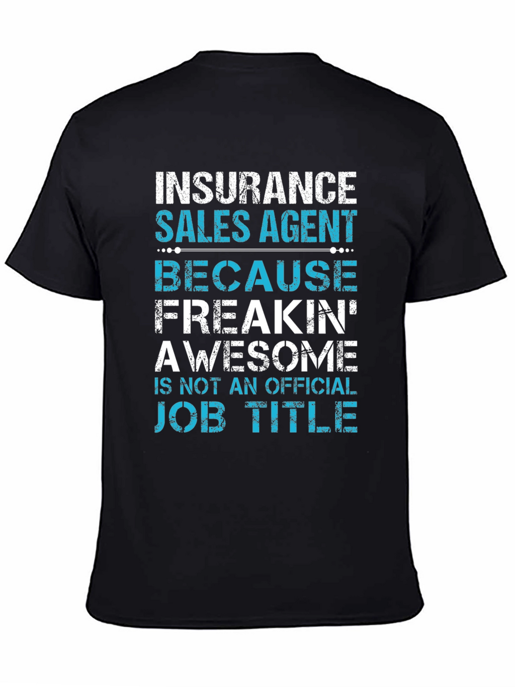 Insurance Sales Agent Awesome Job Title T-Shirt