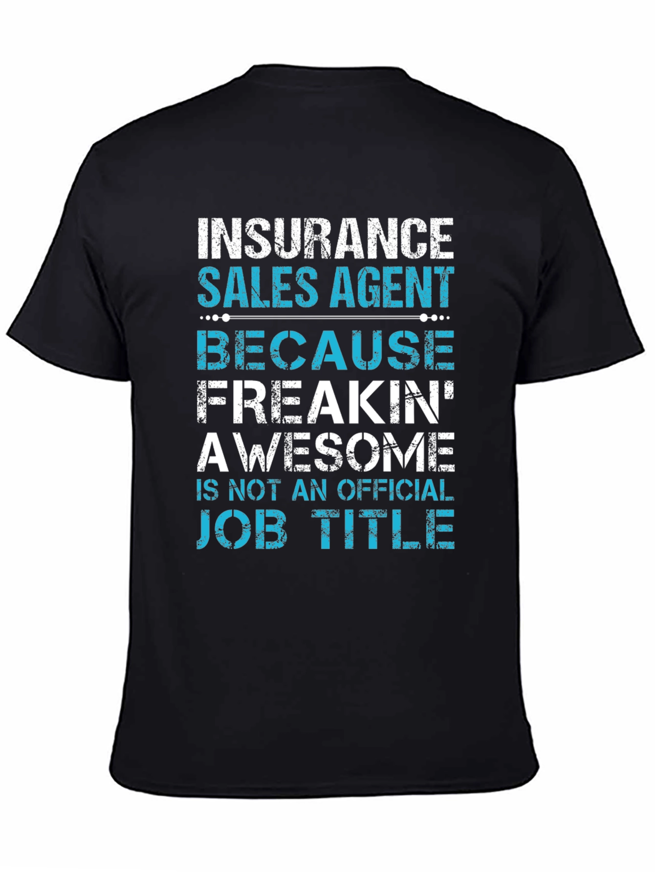 Insurance Sales Agent Awesome Job Title T-Shirt