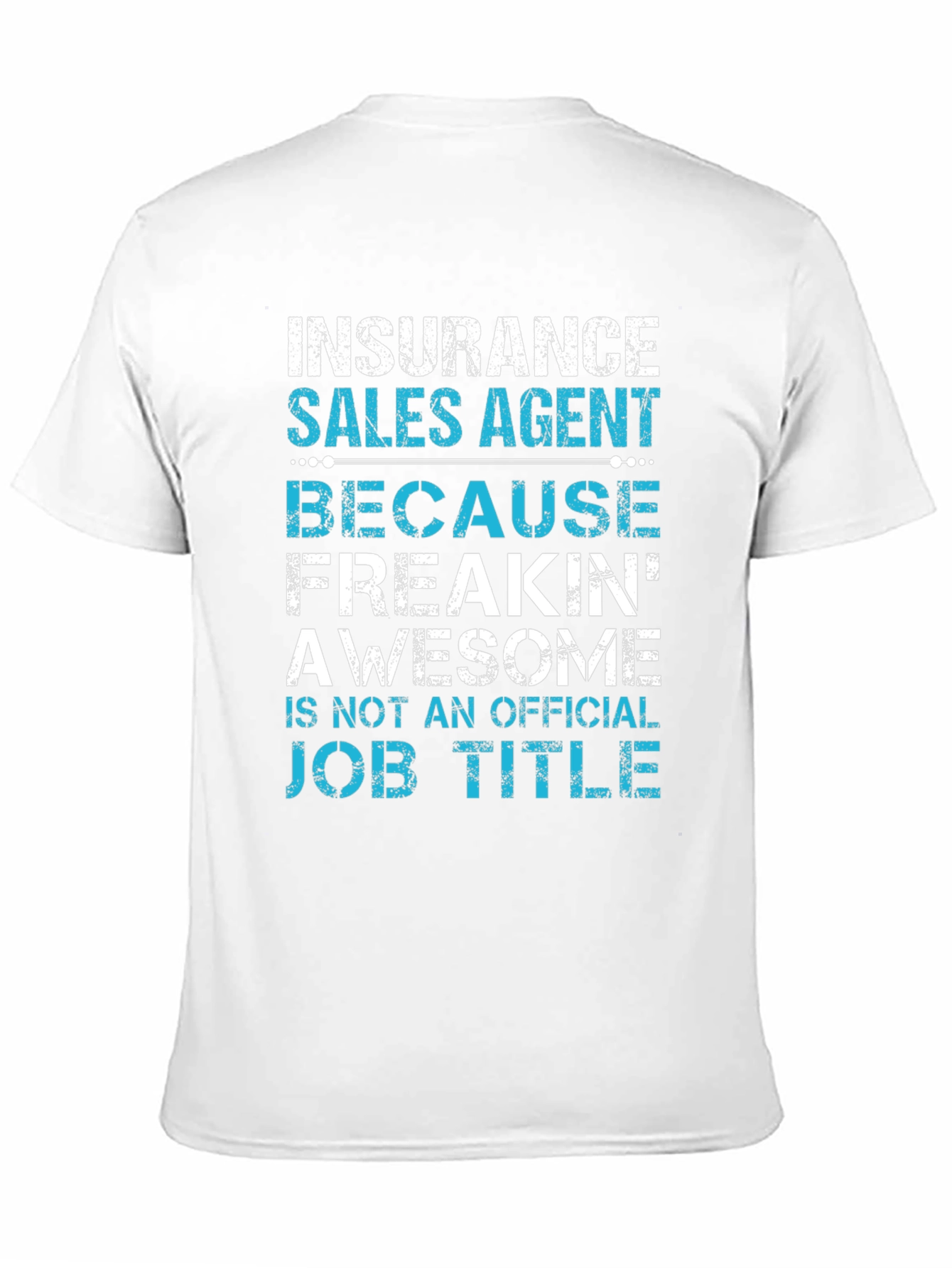 Insurance Sales Agent Awesome Job Title T-Shirt