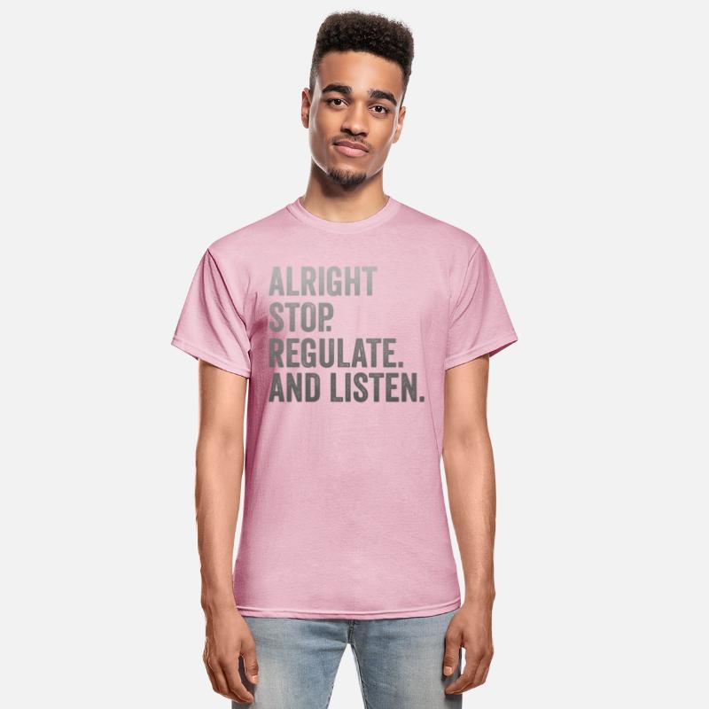 Alright Stop Regulate And Listen