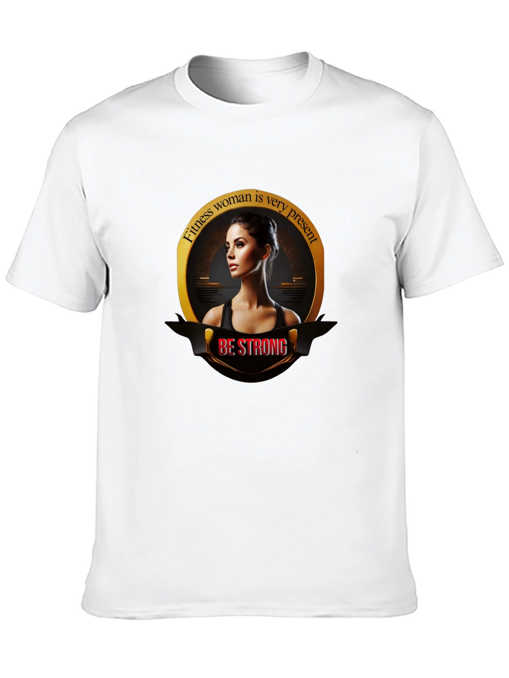 Fitness Woman Graphic Tee - Be Strong