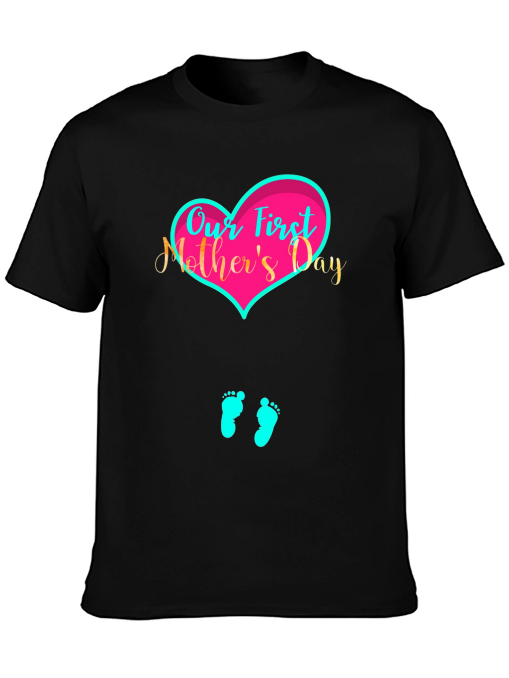 Our First Mothers Day Graphic Tee - Unisex