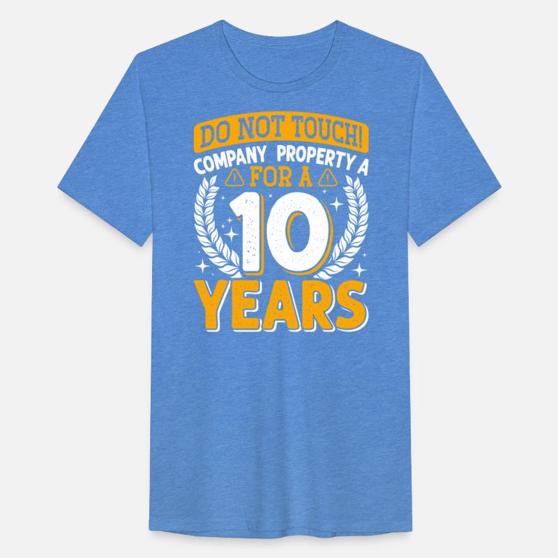 Anniversary Don't Touch 10 Years Company Property