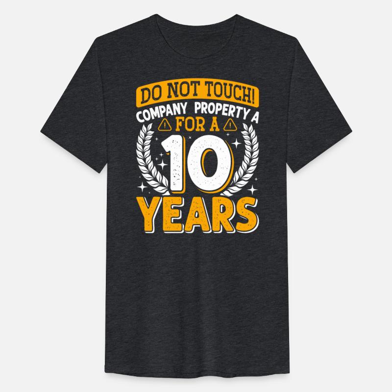 Anniversary Don't Touch 10 Years Company Property