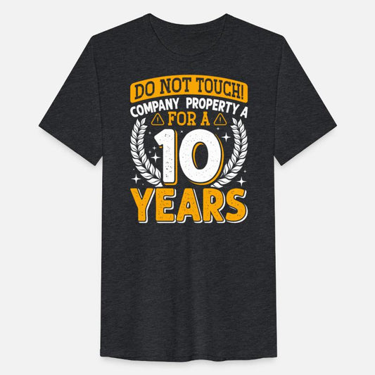 Anniversary Don't Touch 10 Years Company Property