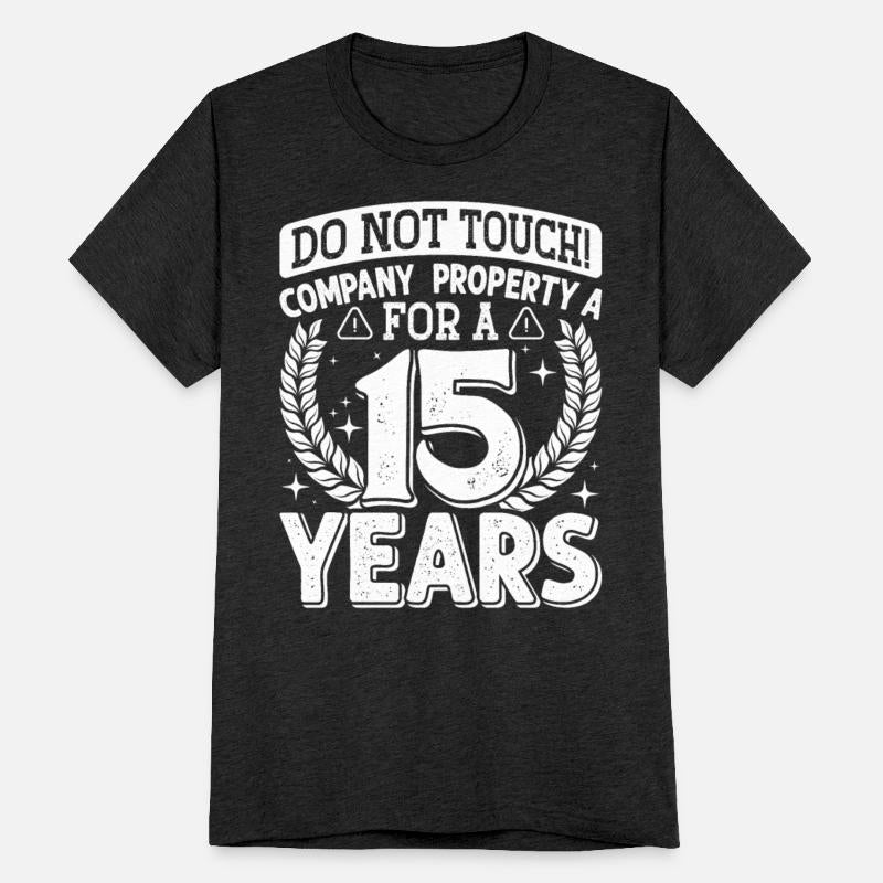 Anniversary Don't Touch Company Property 15