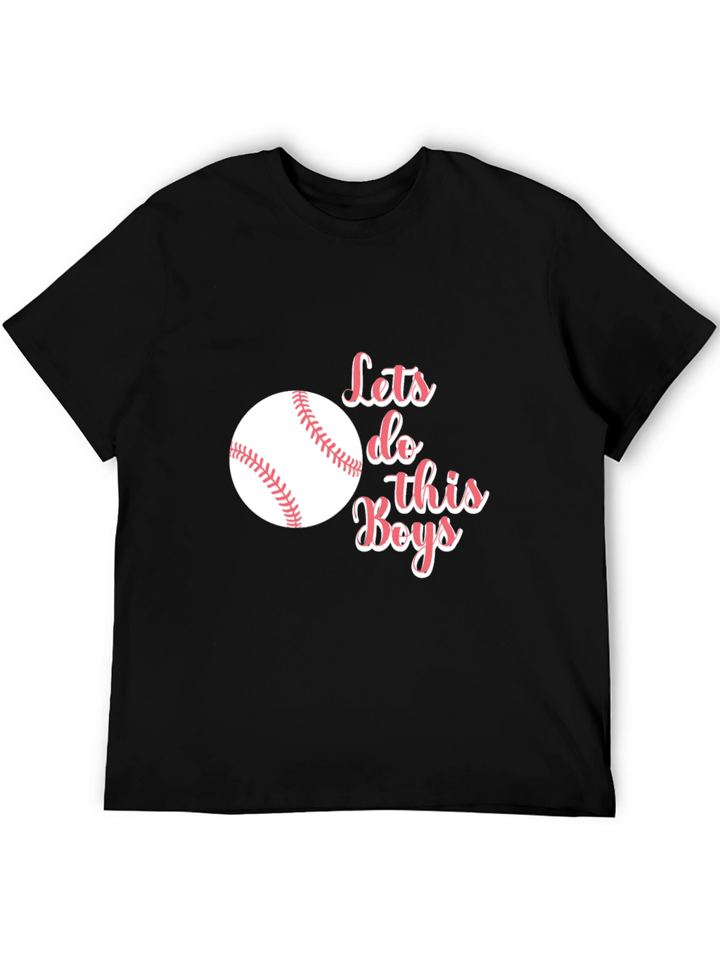Lets Do This Boys! Baseball T-Shirt