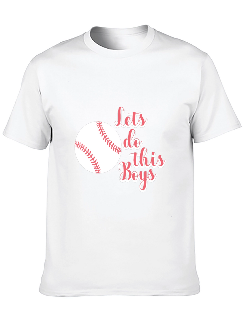 Lets Do This Boys! Baseball T-Shirt