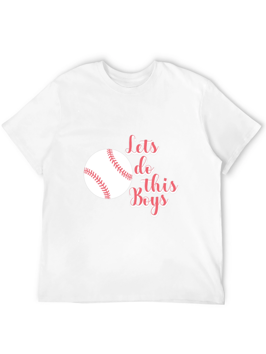 Lets Do This Boys! Baseball T-Shirt