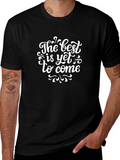 The Best is Yet to Come Graphic Tee