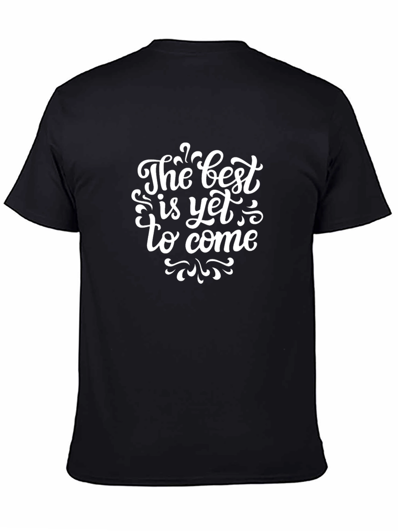 The Best is Yet to Come Graphic Tee